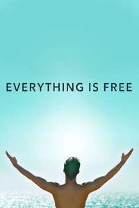 Everything Is Free - Poster