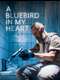 A Bluebird in My Heart