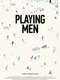 Playing Men