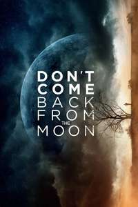 Don't Come Back from the Moon - Poster