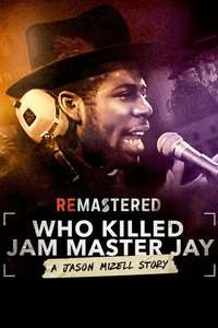 ReMastered: Who Killed Jam Master Jay? - Poster