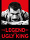 The Legend of the Ugly King