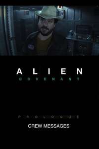 Alien: Covenant Prologue - Crew Messages - Posters