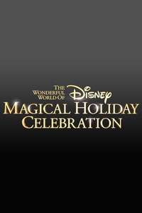 The Wonderful World of Disney: Magical Holiday Celebration - Poster