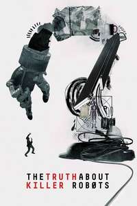The Truth About Killer Robots - Poster