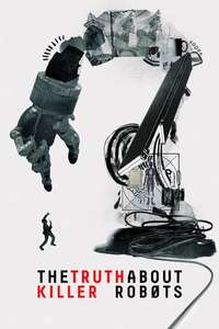 The Truth About Killer Robots - Poster
