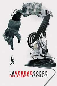 The Truth About Killer Robots - Poster