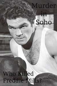 Murder in Soho: Who Killed Freddie Mills? - Poster