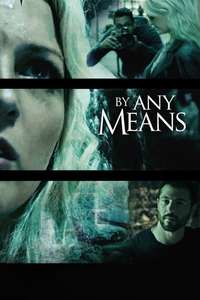 By Any Means - Poster