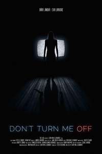 Don't Turn Me Off - Poster
