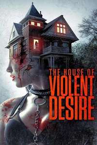 The House of Violent Desire - Poster