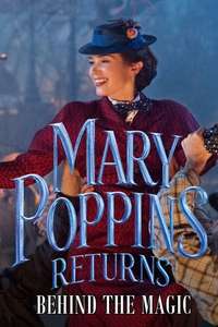 Mary Poppins Returns: Behind the Magic - Poster
