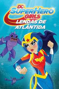 DC Super Hero Girls: Legends of Atlantis - Poster