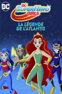 DC Super Hero Girls: Legends of Atlantis - Poster