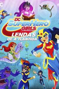 DC Super Hero Girls: Legends of Atlantis - Poster