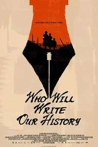 Who Will Write Our History? - Poster