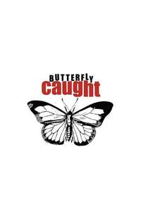 Butterfly Caught - Poster