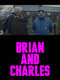 Brian and Charles