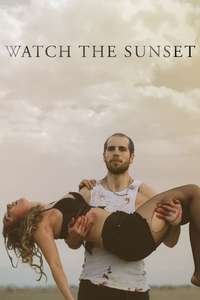 Watch the Sunset - Poster