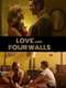 Love and Four Walls