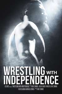 Wrestling with Independence - Poster