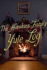 The Hawkins Family Yule Log - Poster