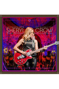 Sheryl Crow: Live At The Capitol Theatre - Poster