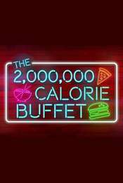 The 2 000 000 Calorie Buffet
