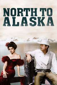 North to Alaska - Poster
