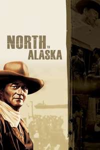North to Alaska - Poster