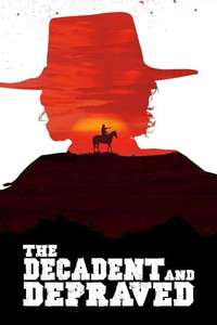 The Decadent and Depraved - Poster
