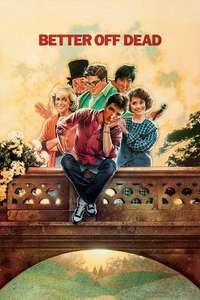 Better Off Dead... - Poster