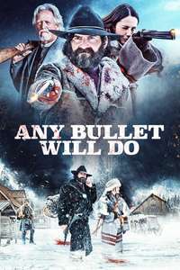 Any Bullet Will Do - Poster
