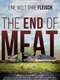 The End of Meat