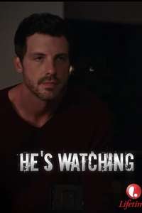 He's Watching - Poster