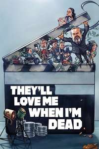 They'll Love Me When I'm Dead - Poster