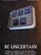 Be Uncertain