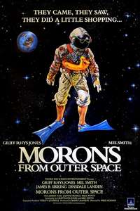 Morons from Outer Space - Poster
