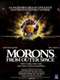 Morons from Outer Space