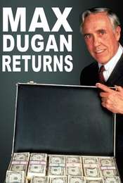 Max Dugan Returns