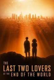 The Last Two Lovers at the End of the World
