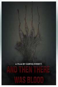 And Then There Was Blood - Poster