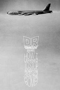 Dr. Strangelove or: How I Learned to Stop Worrying and Love the Bomb - Poster