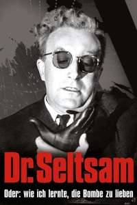 Dr. Strangelove or: How I Learned to Stop Worrying and Love the Bomb - Poster