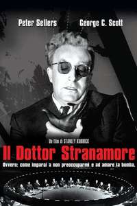 Dr. Strangelove or: How I Learned to Stop Worrying and Love the Bomb - Poster