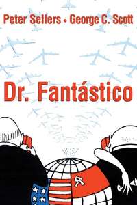 Dr. Strangelove or: How I Learned to Stop Worrying and Love the Bomb - Poster