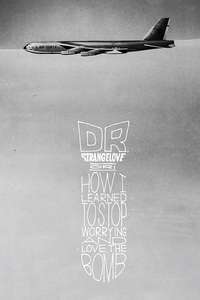 Dr. Strangelove or: How I Learned to Stop Worrying and Love the Bomb - Poster
