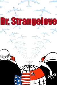 Dr. Strangelove or: How I Learned to Stop Worrying and Love the Bomb - Poster
