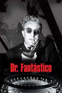 Dr. Strangelove or: How I Learned to Stop Worrying and Love the Bomb - Poster