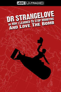 Dr. Strangelove or: How I Learned to Stop Worrying and Love the Bomb - Poster